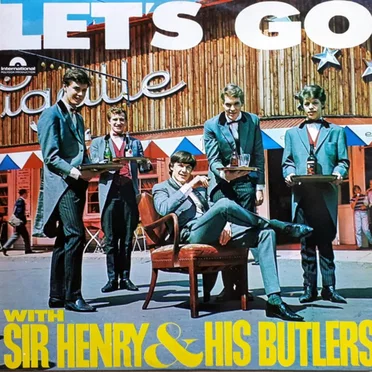 Let’s Go With Sir Henry & His Butlers