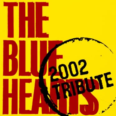 THE BLUE HEARTS 2002 TRIBUTE by Various Artists - album cover