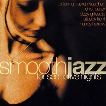 Smooth Jazz for Seductive Nights by Various Artists - album cover