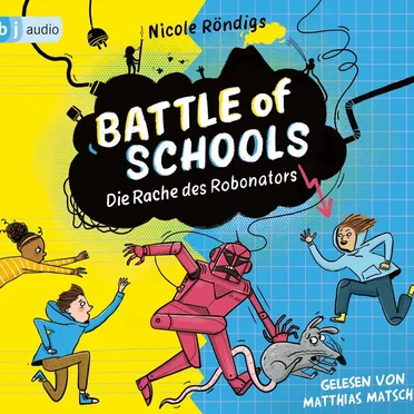 Battle of Schools 02: Die Rache der Robonators by Nicole Röndigs - album cover