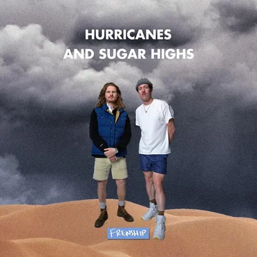Hurricanes & Sugar Highs