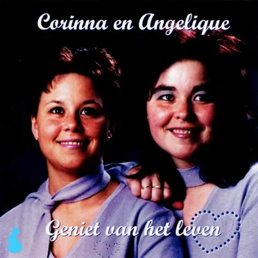 Geniet van het leven by Corinna en Angelique - album cover