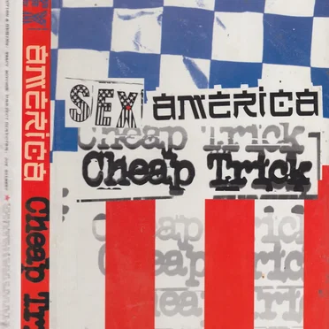 Sex, America, Cheap Trick