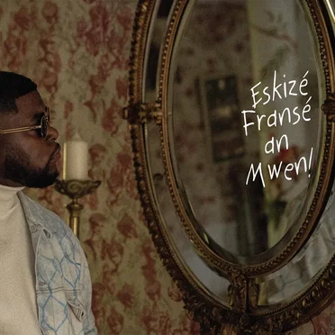 Eskizé Fransé an Mwen