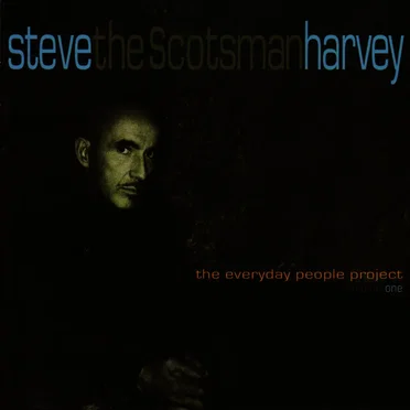 The Everyday People Project, Volume 1 by Steve 'The Scotsman' Harvey - album cover