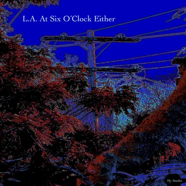 L.A. At Six O'Clock Either
