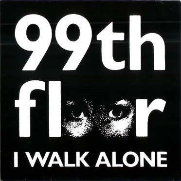 I Walk Alone by 99th Floor - album cover