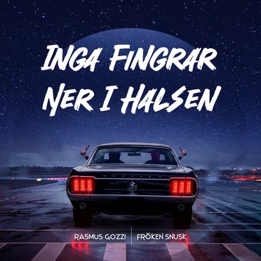 INGA FINGRAR NER I HALSEN
