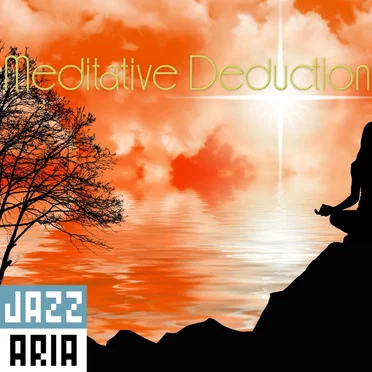 Meditative Deduction by Jazzaria - album cover