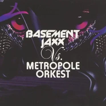 Basement Jaxx vs. Metropole Orkest