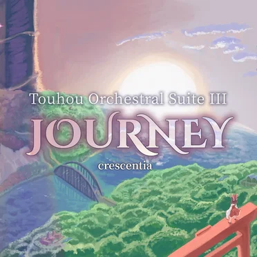 Touhou Orchestral Suite III - Journey by crescentia - album cover