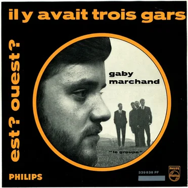Il y avait trois gars / Est ? Ouest ?