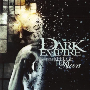 From Refuge to Ruin by Dark Empire - album cover