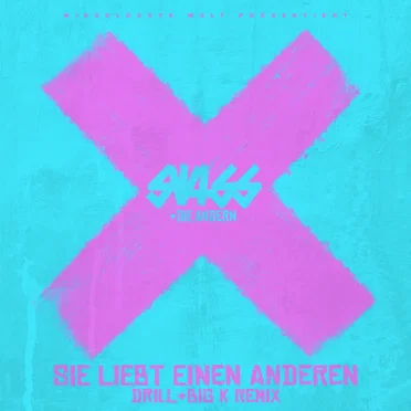 Sie liebt einen anderen (Drill & Big K remix)