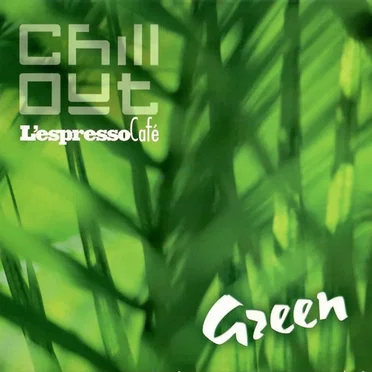 Chill Out: L'Espresso Café, Volume 2: Green by Various Artists - album cover