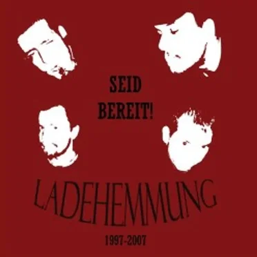 Seid Bereit 1997-2007 by Ladehemmung - album cover