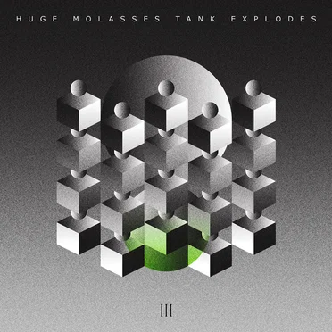 III by Huge Molasses Tank Explodes - album cover