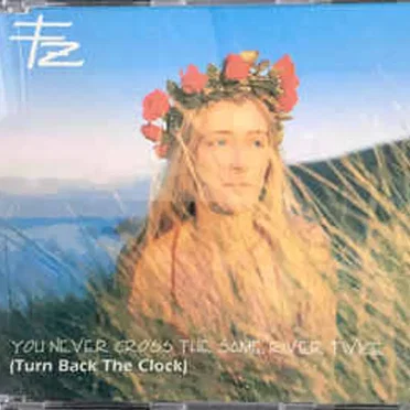 You Never Cross the Same River Twice (Turn Back the Clock)