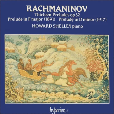 Thirteen Preludes, op. 32 / Prelude in F major / Prelude in D minor