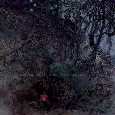 When the Street Calls by White Birches - album cover