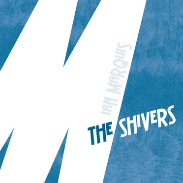 The Shivers by Ian Marquis - album cover