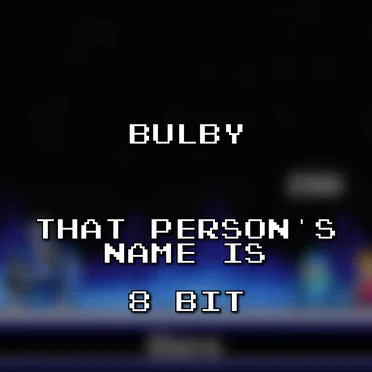 That Person’s Name Is 8 Bit (Bravely Default)