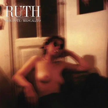 Mon Pote / Mescalito by Ruth - album cover