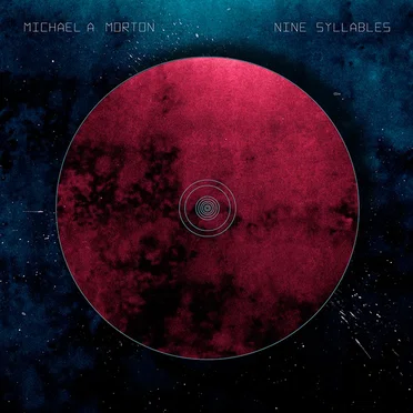 Nine Syllables by Michael A. Morton - album cover