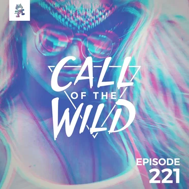 2018-10-24: 221 – Monstercat: Call of the Wild by Monstercat - album cover