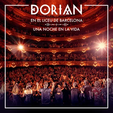 DORIAN en el Liceu de Barcelona: Una noche en la vida (En directo)