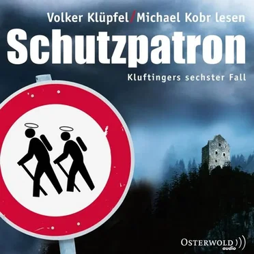 Schutzpatron by Volker Klüpfel & Michael Kobr - album cover