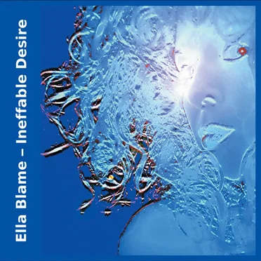 Ineffable Desire by Ella Blame - album cover