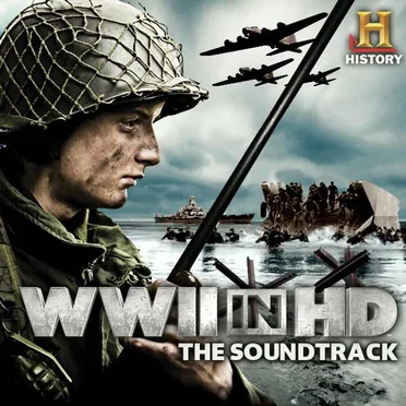 WWII in HD (Music from the Original History Channel Series) by Various Artists - album cover