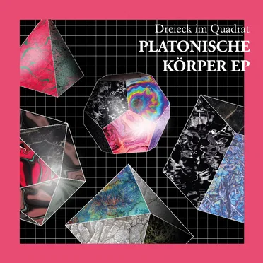 Platonische Körper EP by Dreieck im Quadrat - album cover
