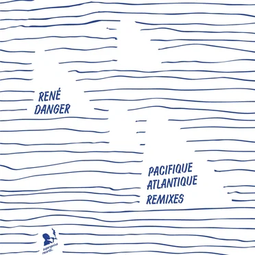 Pacifique Atlantique Remixes