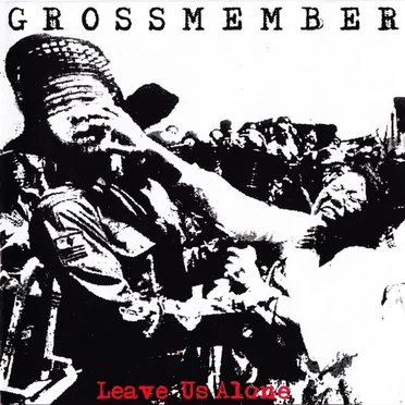 Leave Us Alone by Grossmember - album cover