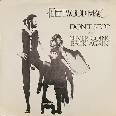 Don’t Stop / Never Going Back Again