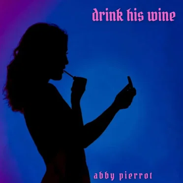 Drink His Wine