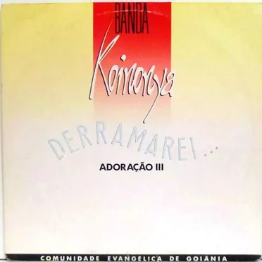 Derramarei... by Ministério Koinonya de Louvor - album cover