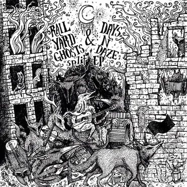 Days N' Daze / Rail Yard Ghosts Split