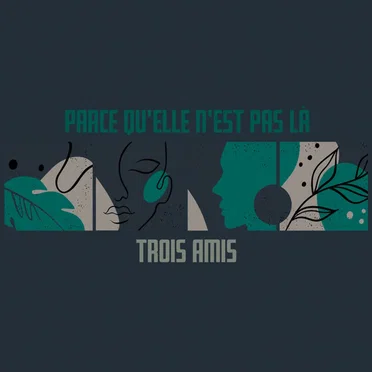 Parce qu’elle n’est pas là