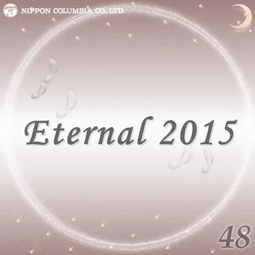 Eternal 2015 48 (オルゴールミュージック)