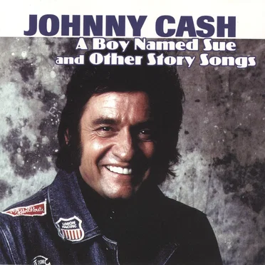 A Boy Named Sue and Other Story Songs