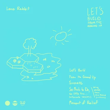 Let’s Build From the Ground Up by Lone Rabbit - album cover