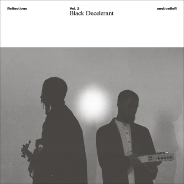 Reflections Vol. 2: Black Decelerant by Black Decelerant - album cover