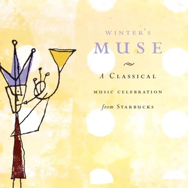 Winter's Muse: A Classical Music Celebration From Starbucks by Various Artists - album cover