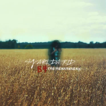 B4 the Heartbreak by Sy Ari da Kid - album cover