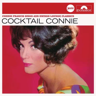 Cocktail Connie: Connie Francis Sings and Swings Lounge Classics