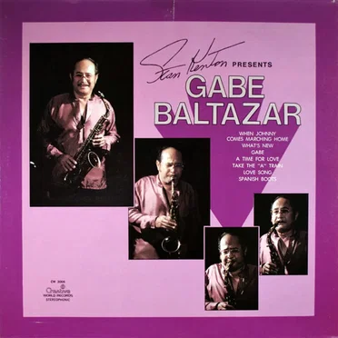 Stan Kenton Presents Gabe Baltazar by Gabe Baltazar - album cover