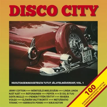 Disco City: Huoltoasemakaseteilta tutut jäljitelmäversiot, volume 1 by Various Artists - album cover